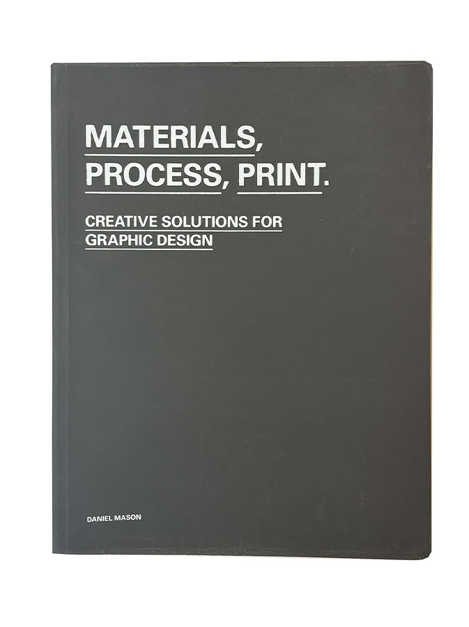 Materials, Process, Print. Creative Solutions for Graphic Design book cover