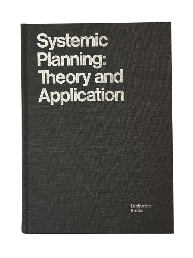 Systemic Planning: Theory and Application book cover
